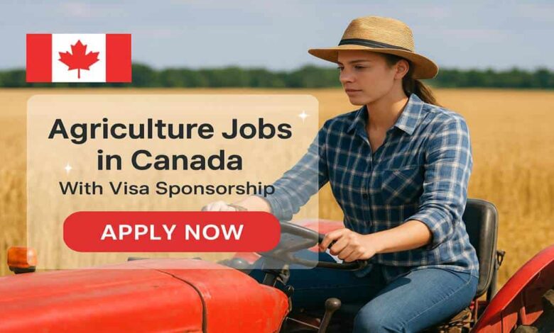 Agriculture Jobs in Canada With Visa Sponsorship