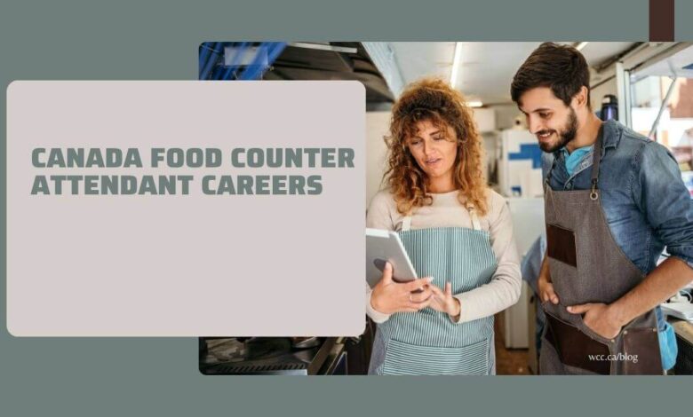 Canada Food Counter Attendant Careers
