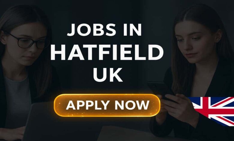 Jobs in Hatfield UK