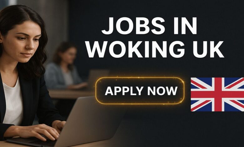 Jobs in Woking UK