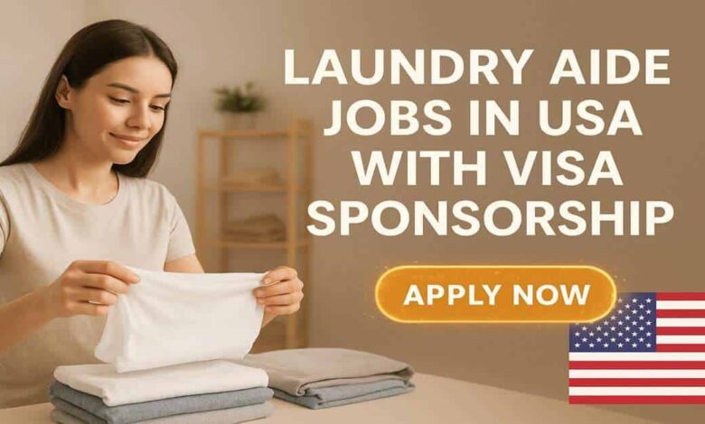 Laundry Aide Jobs in USA with Visa Sponsorship