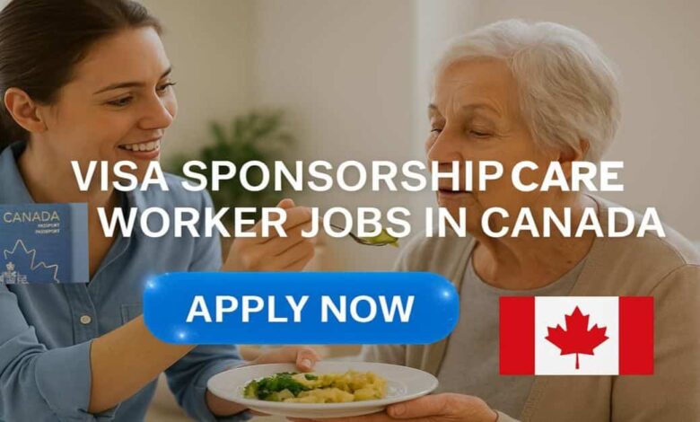 Visa Sponsorship Care Worker Jobs in Canada