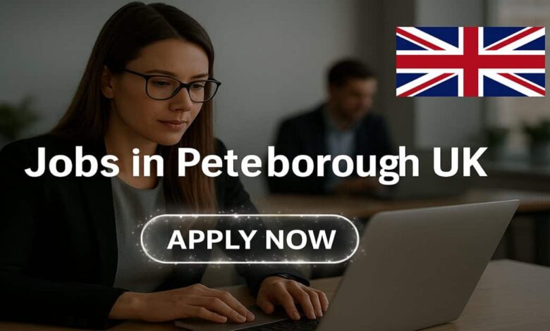 Jobs in Peterborough UK