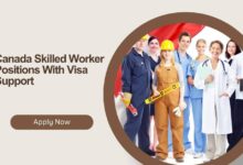 Canada Skilled Worker Positions With Visa Support