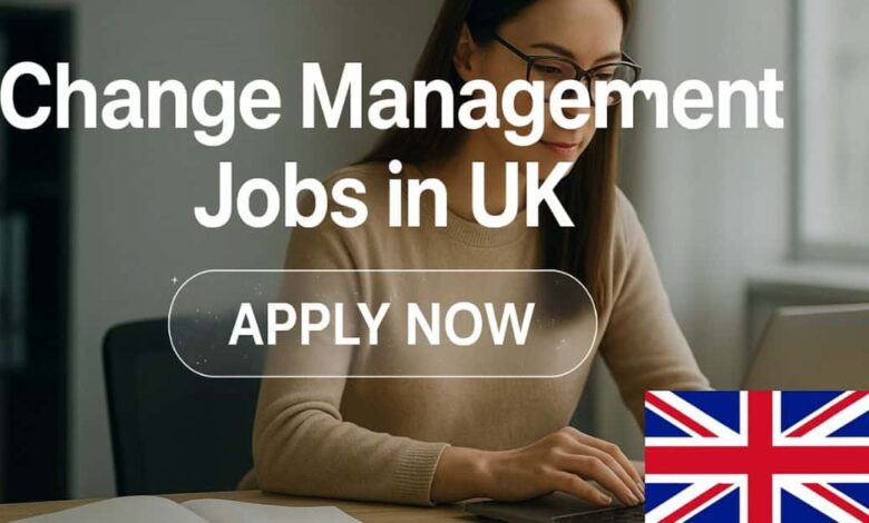 Change Management Jobs in UK