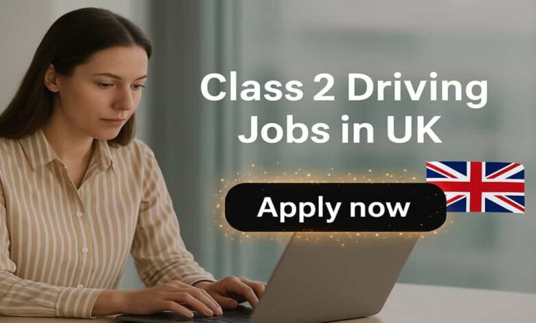 Class 2 Driving Jobs in UK