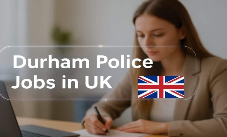Durham Police Jobs in UK