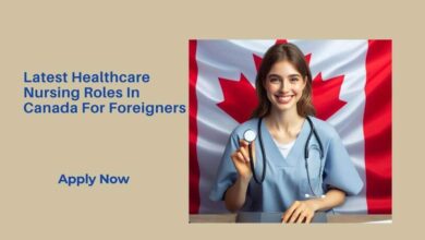 Latest Healthcare Nursing Roles In Canada For Foreigners