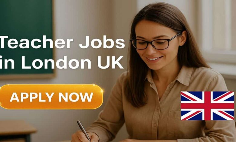 Teacher Jobs in London UK