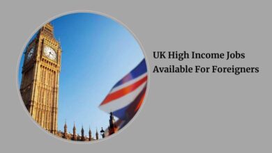 UK High Income Jobs Available For Foreigners