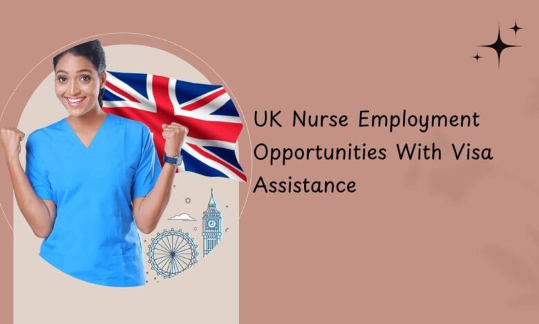 UK Nurse Employment Opportunities With Visa Assistance