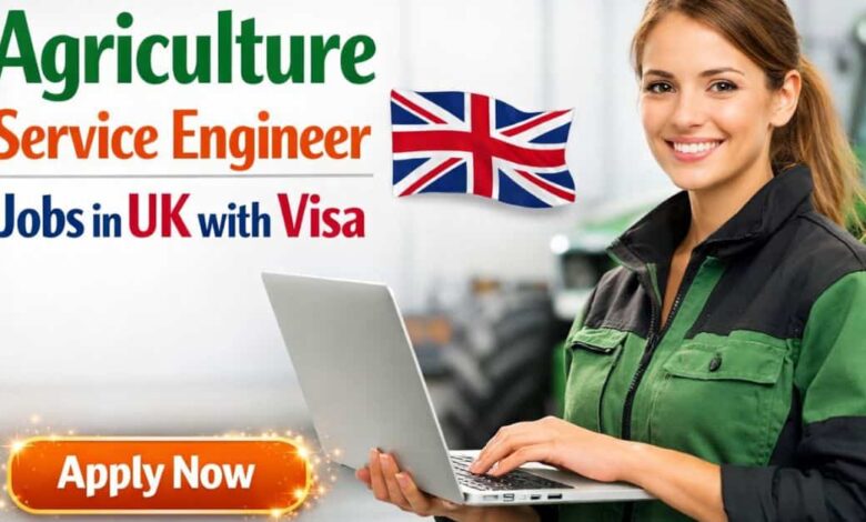 Agriculture Service Engineer Jobs in UK with Visa