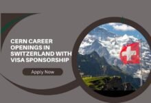 CERN Career Openings In Switzerland with Visa Sponsorship