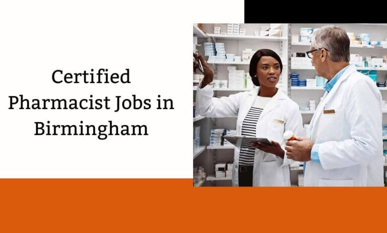 Certified Pharmacist Jobs in Birmingham