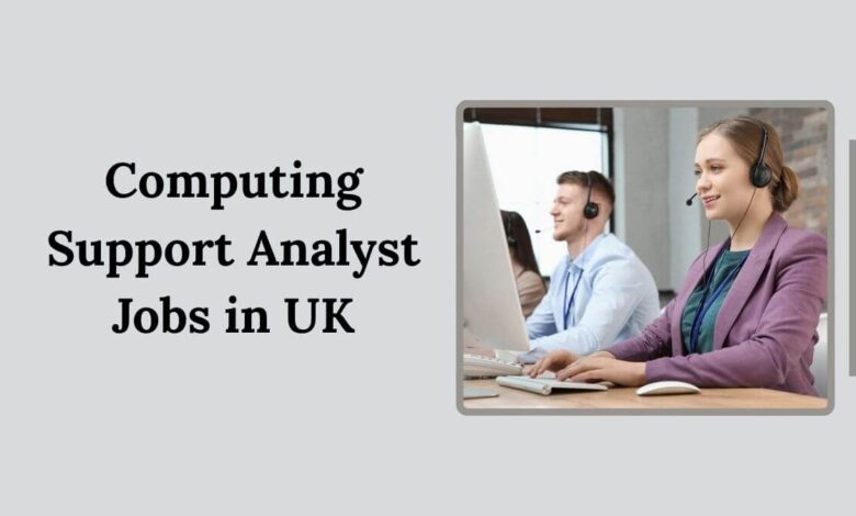 Computing Support Analyst Jobs in UK