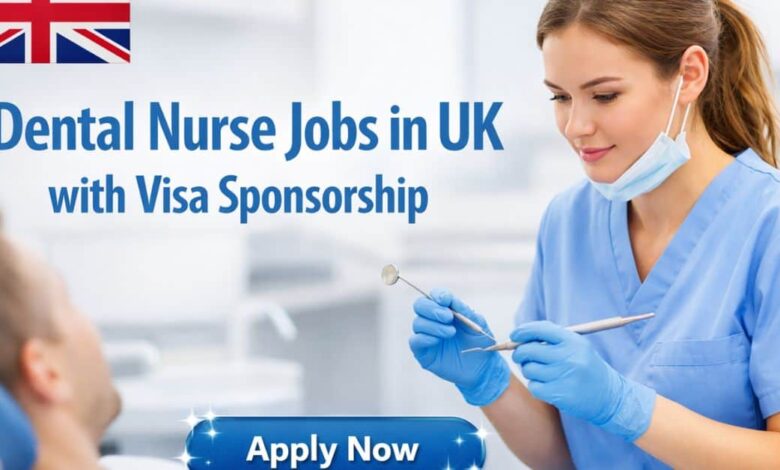 Dental Nurse Jobs in UK with Visa Sponsorship