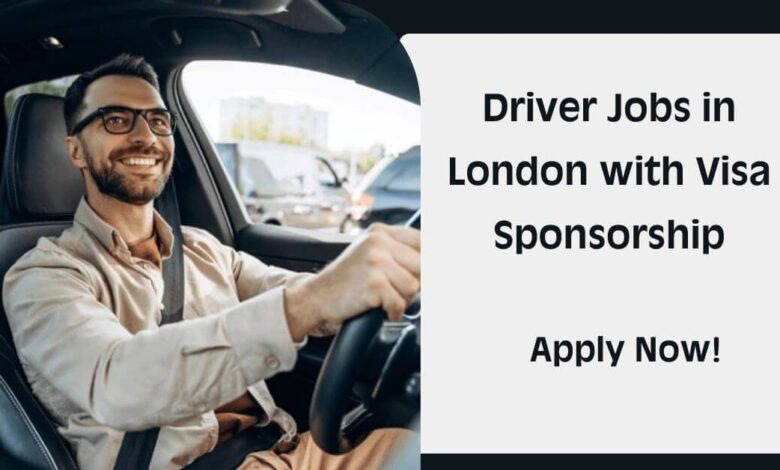 Driver Jobs in London with Visa Sponsorship