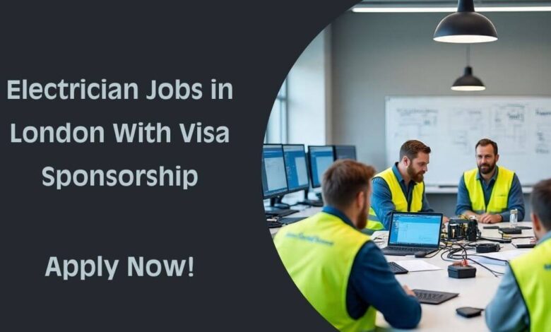 Electrician Jobs in London With Visa Sponsorship
