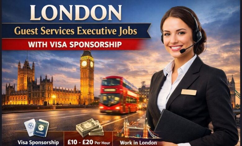 London Guest Services Executive Jobs with Visa Sponsorship