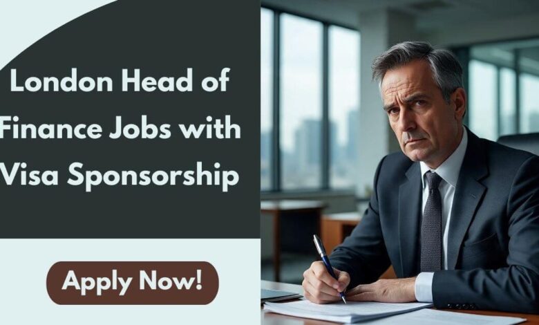 London Head of Finance Jobs with Visa Sponsorship