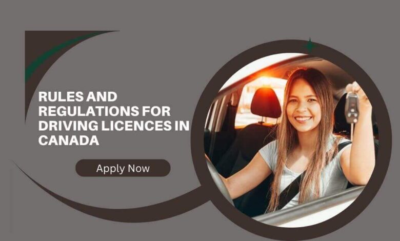 Rules And Regulations For Driving Licences In Canada