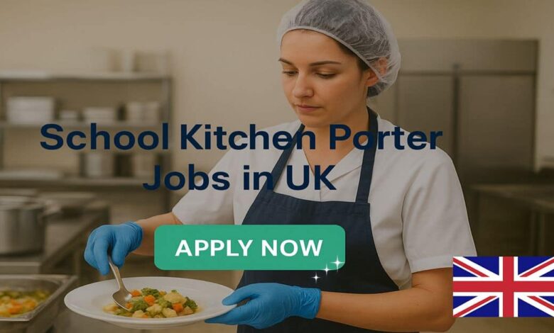 School Kitchen Porter Jobs in UK