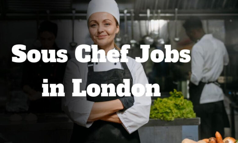 Sous Chef Jobs in London
