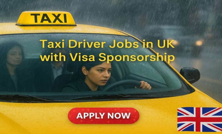 Taxi Driver Jobs in UK with Visa Sponsorship