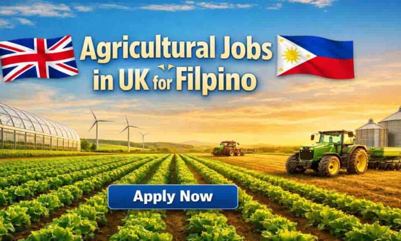 Agricultural Jobs in UK for Filipino