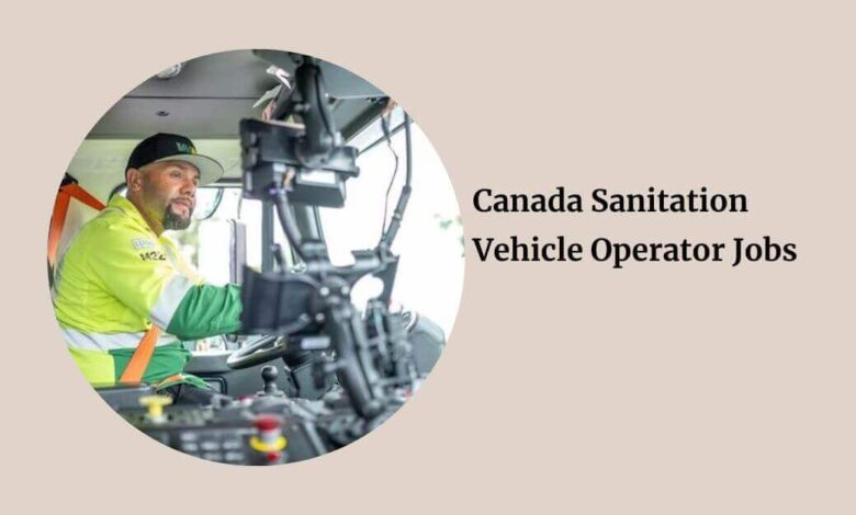 Canada Sanitation Vehicle Operator Jobs