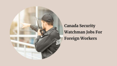 Canada Security Watchman Jobs For Foreign Workers