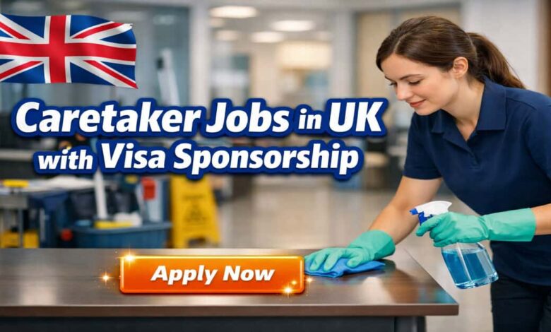 Caretaker Jobs in UK with Visa Sponsorship