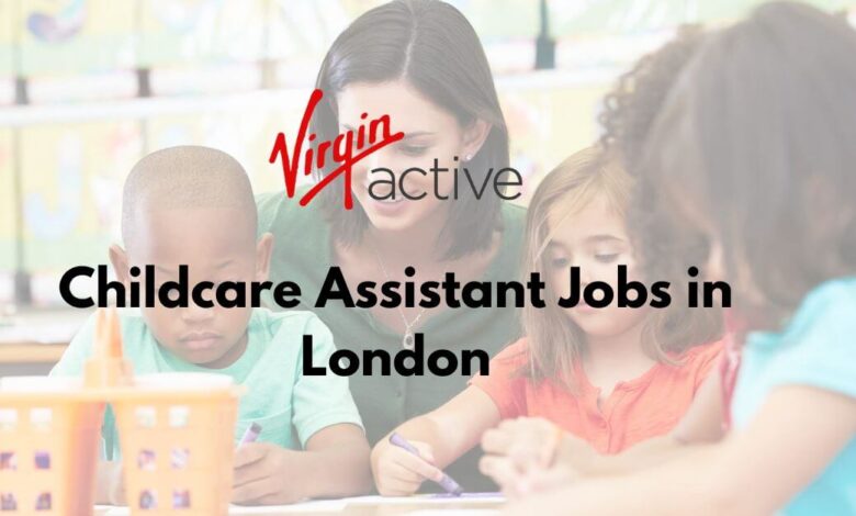 Childcare Assistant Jobs in London