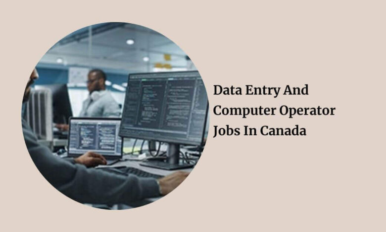 Data Entry And Computer Operator Jobs In Canada