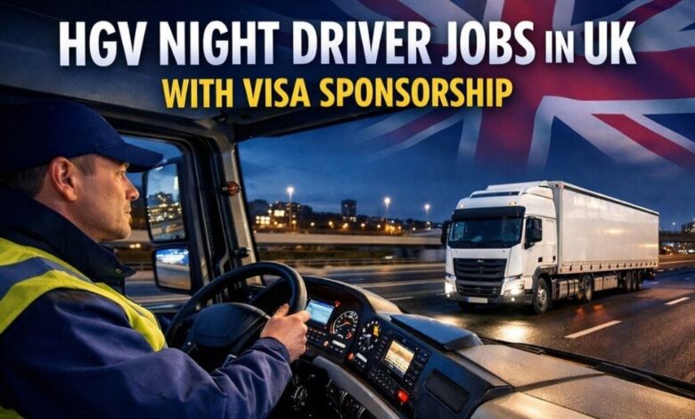 HGV Night Driver Jobs in UK With Visa Sponsorship