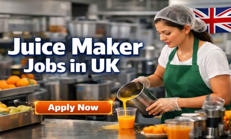 Juice Maker Jobs in UK
