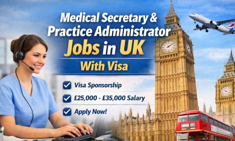 Medical Secretary and Practice Administrator Jobs in UK With Visa