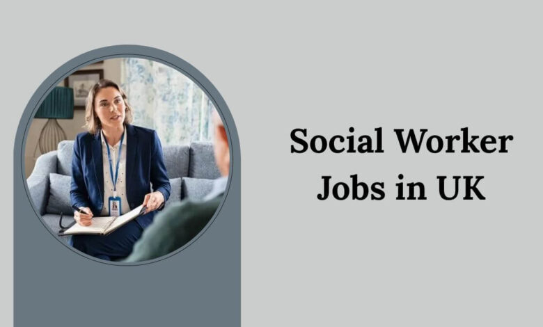Social Worker Jobs in UK