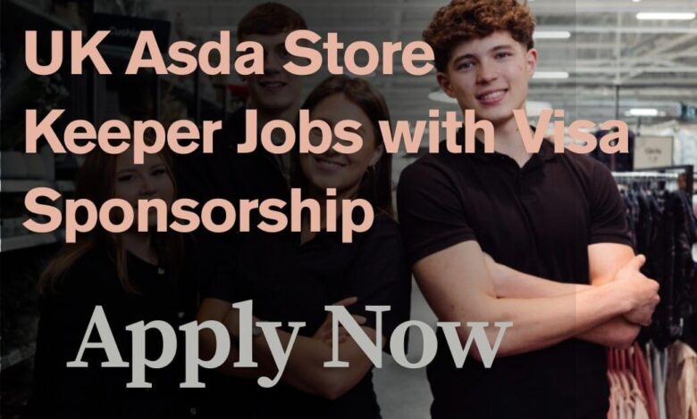 UK Asda Store Keeper Jobs with Visa Sponsorship