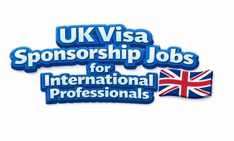 UK Visa Sponsorship Jobs for International Professionals