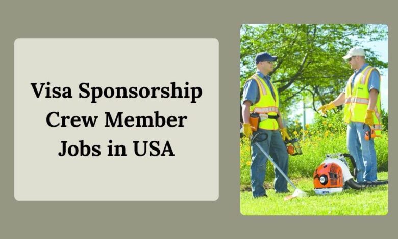 Visa Sponsorship Crew Member Jobs in USA