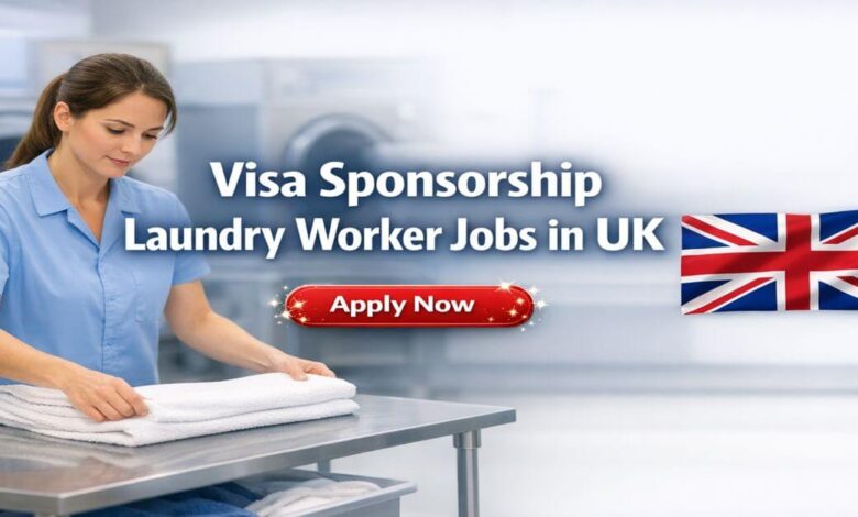 Visa Sponsorship Laundry Worker Jobs in UK