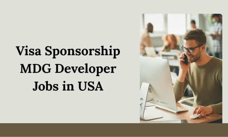 Visa Sponsorship MDG Developer Jobs in USA