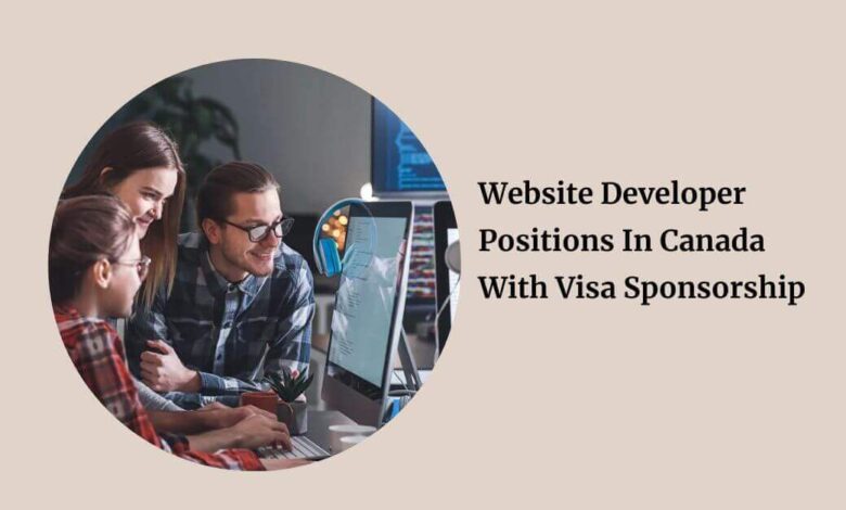 Website Developer Positions In Canada With Visa Sponsorship
