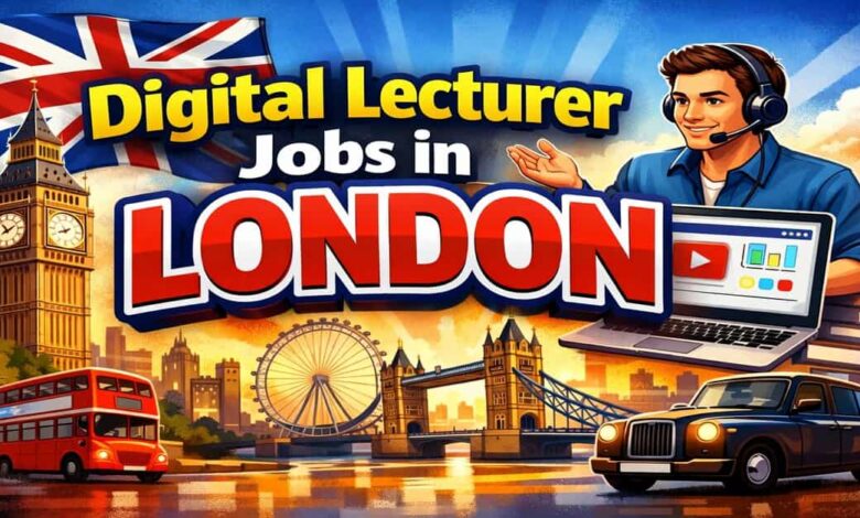 Digital Lecturer Jobs in London