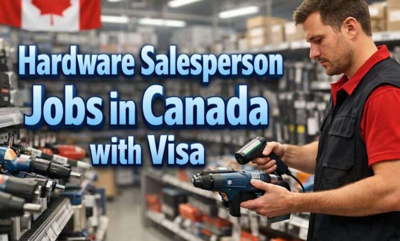 Hardware Salesperson Jobs in Canada with Visa