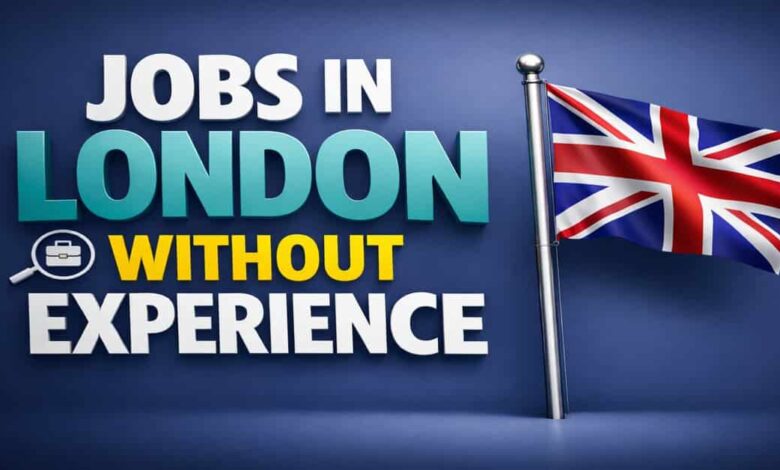 Jobs in London without Experience