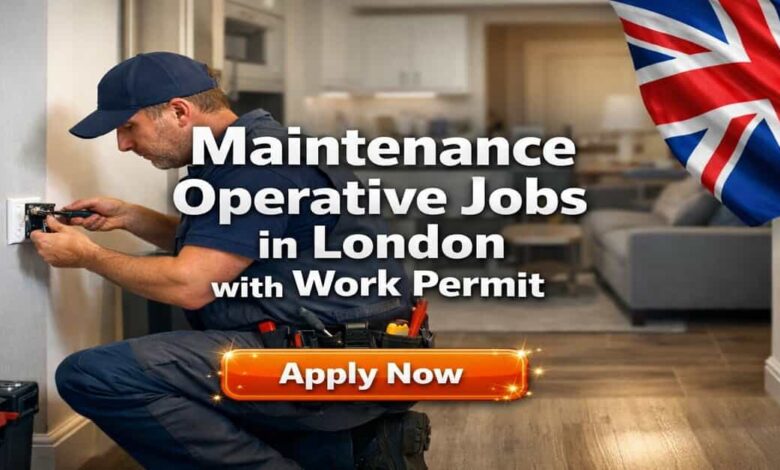 Maintenance Operative Jobs in London with Work Permit