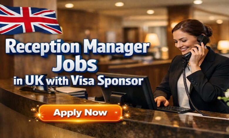 Reception Manager Jobs in UK with Visa Sponsor