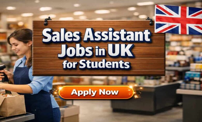 Sales Assistant Jobs in UK for Students